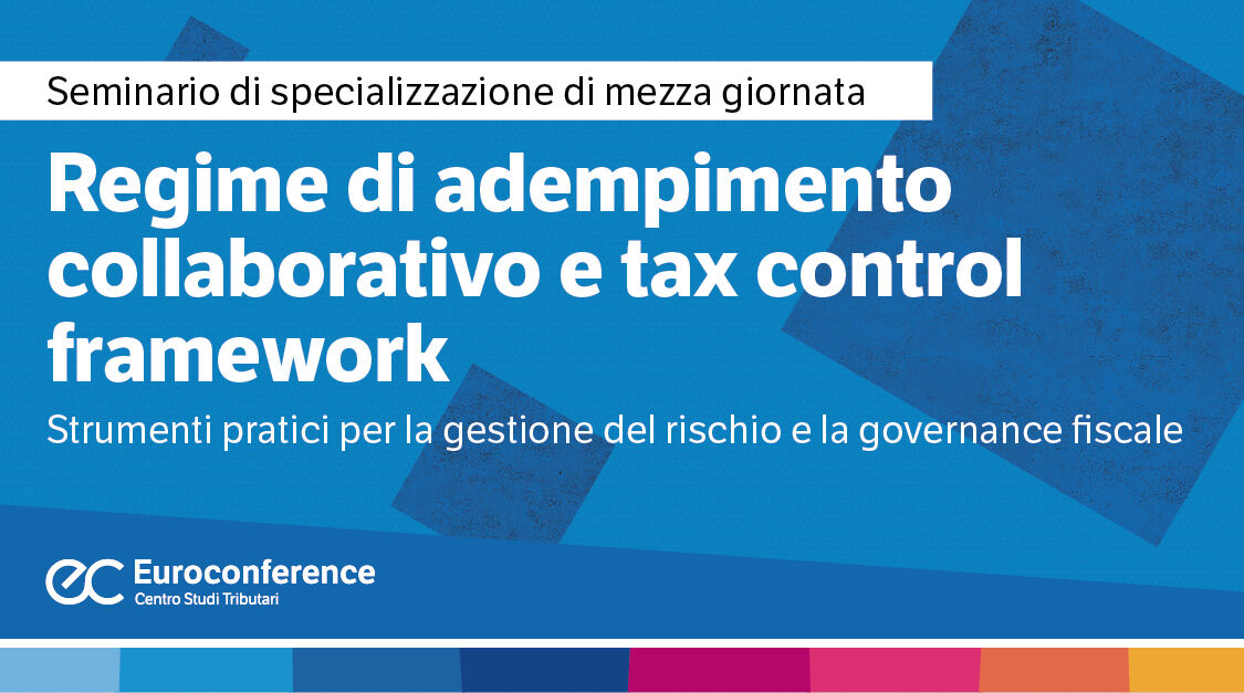 Immagine Regime di adempimento collaborativo e tax control framework | Euroconference